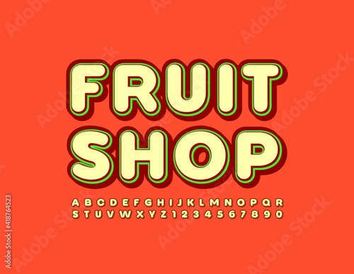 Vector bright emblem Fruit Shop with set of Alphabet Letters and Numbers. Trendy style Font