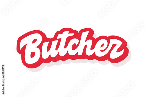 Butcher vector inscription. Unique handdrawn lettering signboard.