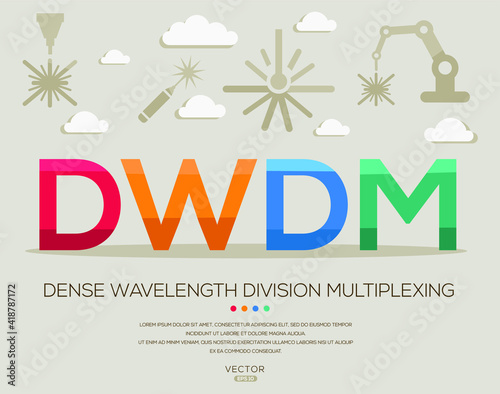 DWDM mean (dense wavelength division multiplexing) Laser acronyms ,letters and icons ,Vector illustration.
