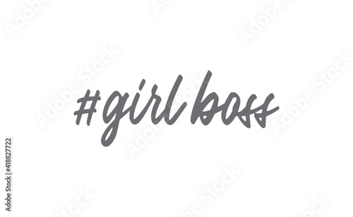 Girl boss lettering text and hashtag. Fashion illustration tee slogan design for t shirts, prints, posters etc.