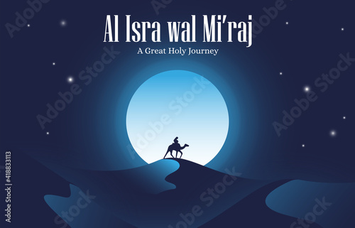 Vector Illustration of Desert Scenery for Celebrate Al Isra wal Miraj event of our Greatest and Holy Prophet's Journey