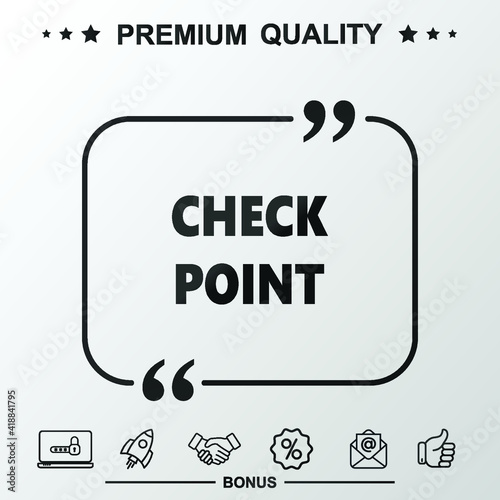Check point word icon. Text inside quote symbol.