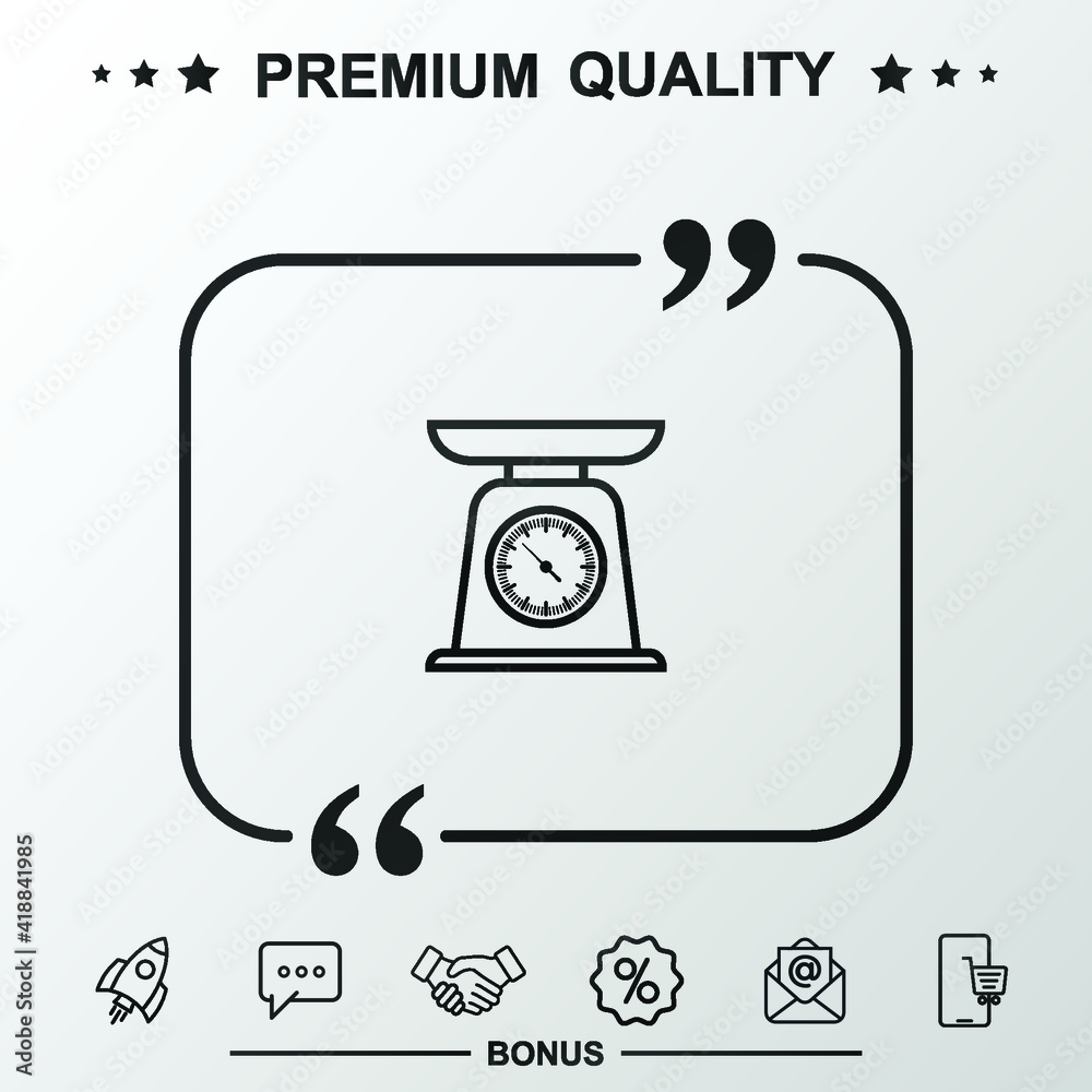 Fototapeta premium Domestic weigh scales line sign. With quote symbol