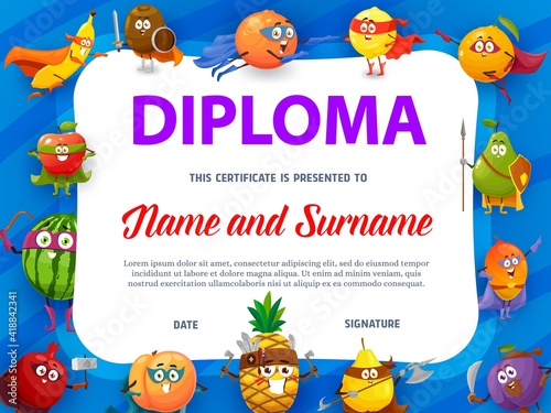 Education school diploma with fruits super heroes, kindergarten certificate vector template with cartoon characters watermelon, kiwi and pear, orange, pineapple with weapon. Kids diploma, award frame