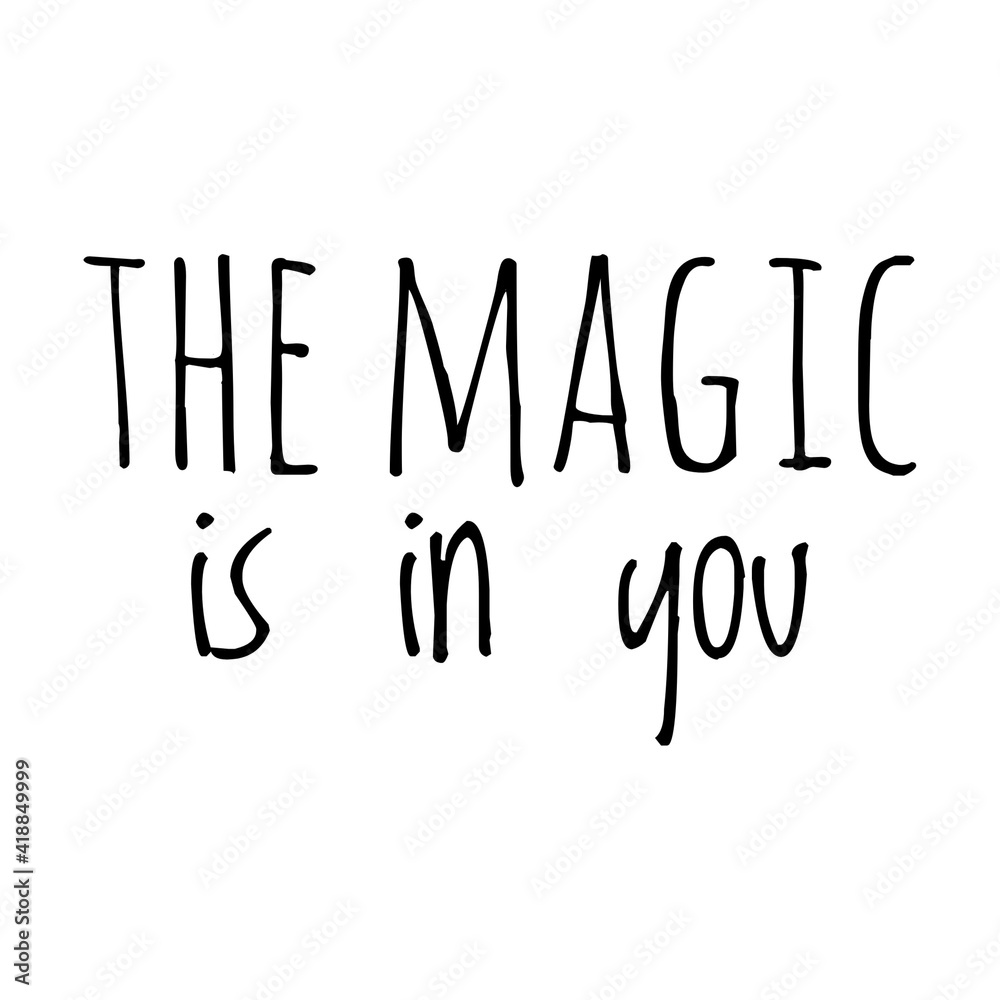 ''This magic is in you'' Lettering ''This magic is in you'' Lettering