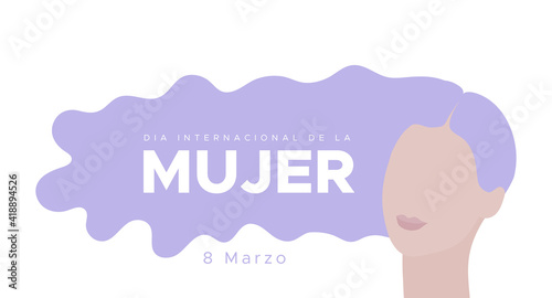 International Women's Day. March 8. Spanish. Dia Internacional de la Mujer. 8 marzo. Woman portrait with long violet hair. Concept of human rights, equality. Vector illustration, flat design