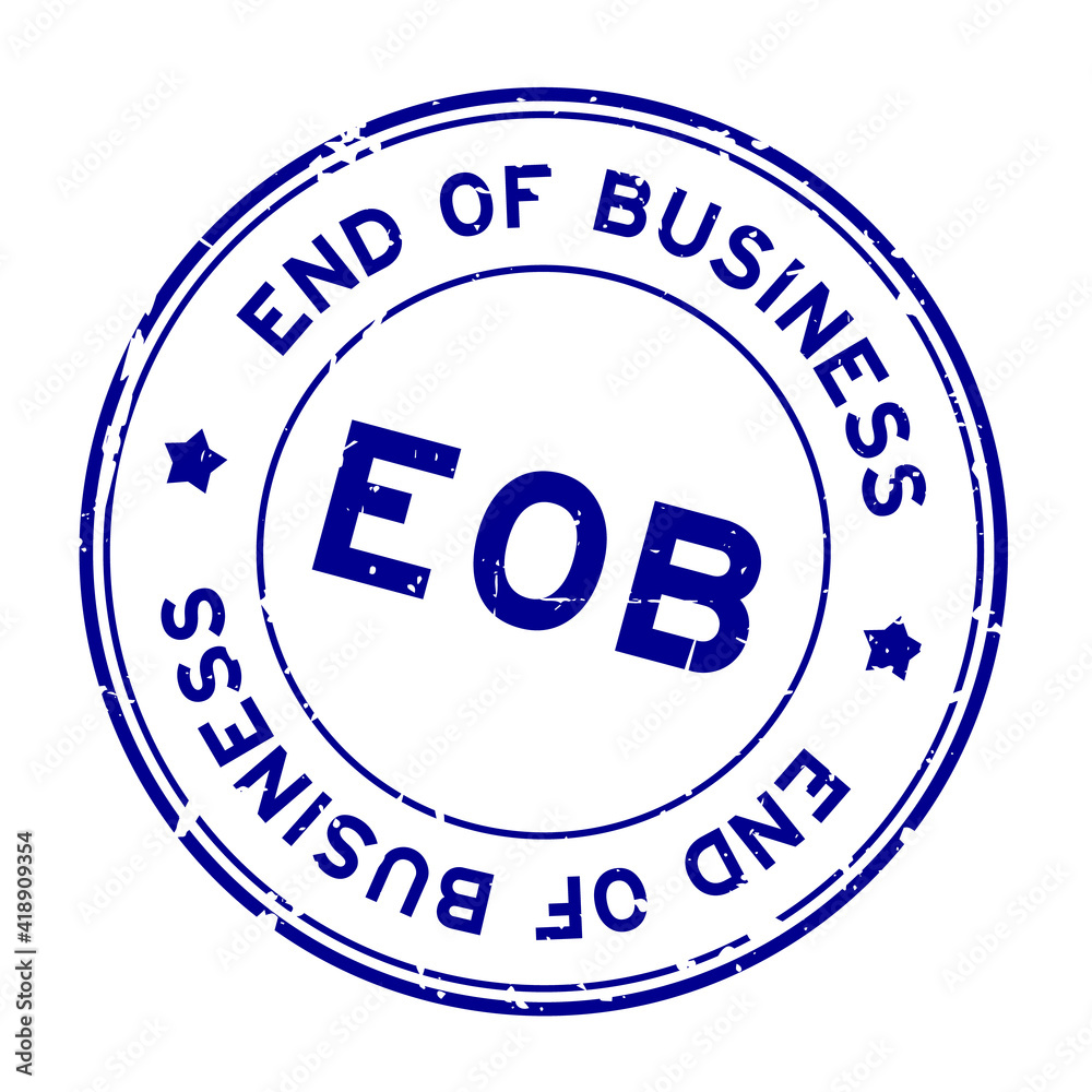 Grunge blue EOB end of business word round rubber seal stamp on white background Grunge blue EOB end of business word round rubber seal stamp on white background