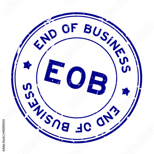 Grunge blue EOB end of business word round rubber seal stamp on white background