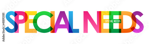 SPECIAL NEEDS colorful vector typography banner isolated on white background