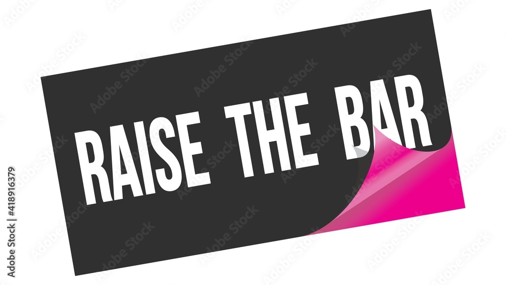 RAISE THE BAR text on black pink sticker stamp. RAISE THE BAR text on black pink sticker stamp.