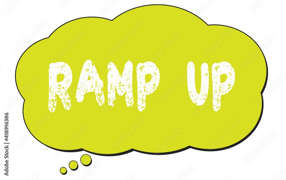 RAMP UP text written on a light green thought bubble. RAMP UP text written on a light green thought bubble.