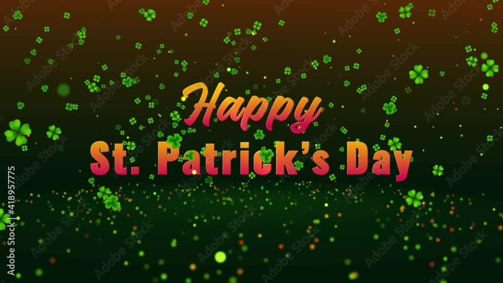 Happy St Patrick's Day Greeting Text Reveal Surrounded With Flying Green Three Four Leaf Clovers And Dust Above Shiny Glitter Sparkles Floor 3D Rendering, Last 30 Seconds Seamless Loop Animation