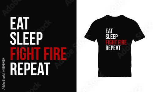 To do list: eat sleep fight fire repeat typography t-shirt design. Suitable for clothing printing business. Stylish t-shirt and apparel design. Ready to print vector. 