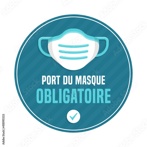 Port du masque obligatoire - Pour se protéger et protéger les autres