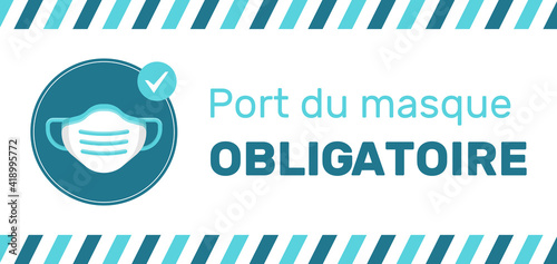 Port du masque obligatoire - Pour se protéger et protéger les autres