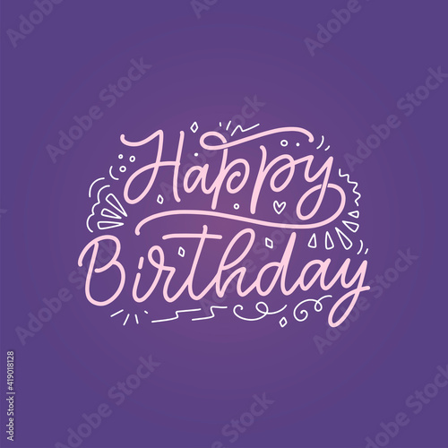 Lettering slogan for Happy Birthday. Hand drawn phrase for gift card, poster and print design. Modern calligraphy celebration text. Vector