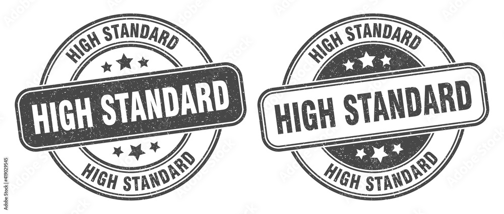 high standard stamp. high standard label. round grunge sign high standard stamp. high standard label. round grunge sign