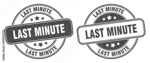 last minute stamp. last minute label. round grunge sign