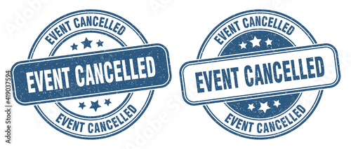 event cancelled stamp. event cancelled label. round grunge sign