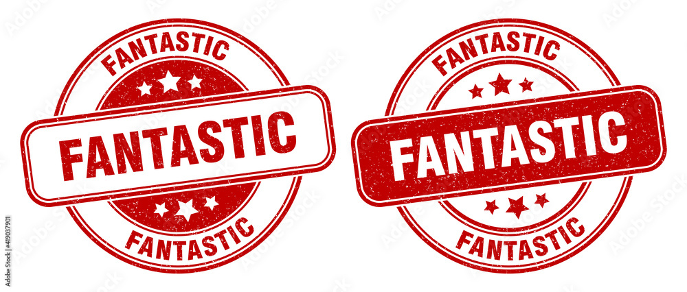 fantastic stamp. fantastic label. round grunge sign fantastic stamp. fantastic label. round grunge sign