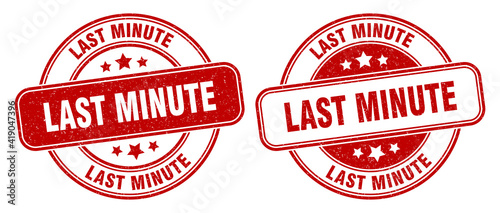 last minute stamp. last minute label. round grunge sign