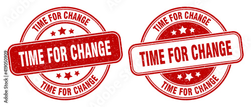 time for change stamp. time for change label. round grunge sign
