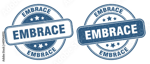 embrace stamp. embrace label. round grunge sign