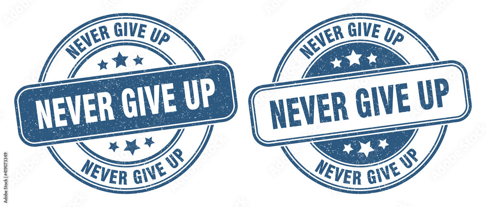never give up stamp. never give up label. round grunge sign