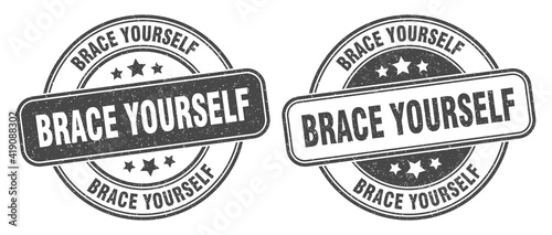 brace yourself stamp. brace yourself label. round grunge sign