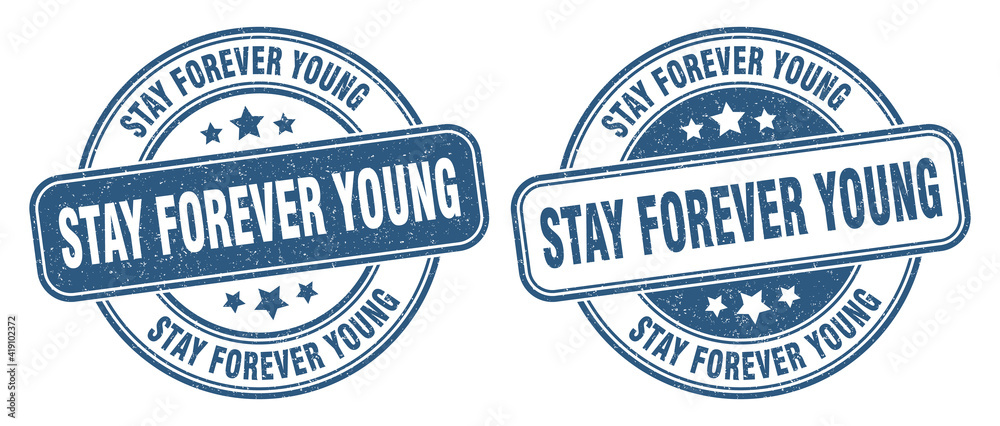 stay forever young stamp. stay forever young label. round grunge sign