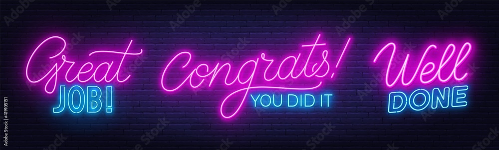 Well done, Great Job, Congrats you did it neon quotes on a brick wall background. Inspirational glowing lettering.