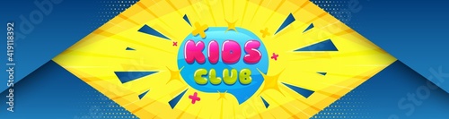 Kids club banner. Abstract background with offer message. Fun playing zone sticker. Children games party area icon. Best advertising coupon banner. Kids club badge shape. Vector