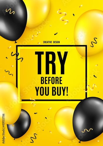 Try before you buy. Balloon celebrate background. Special offer price sign. Advertising discounts symbol. Birthday balloon background. Celebrate yellow banner. Party frame message. Vector