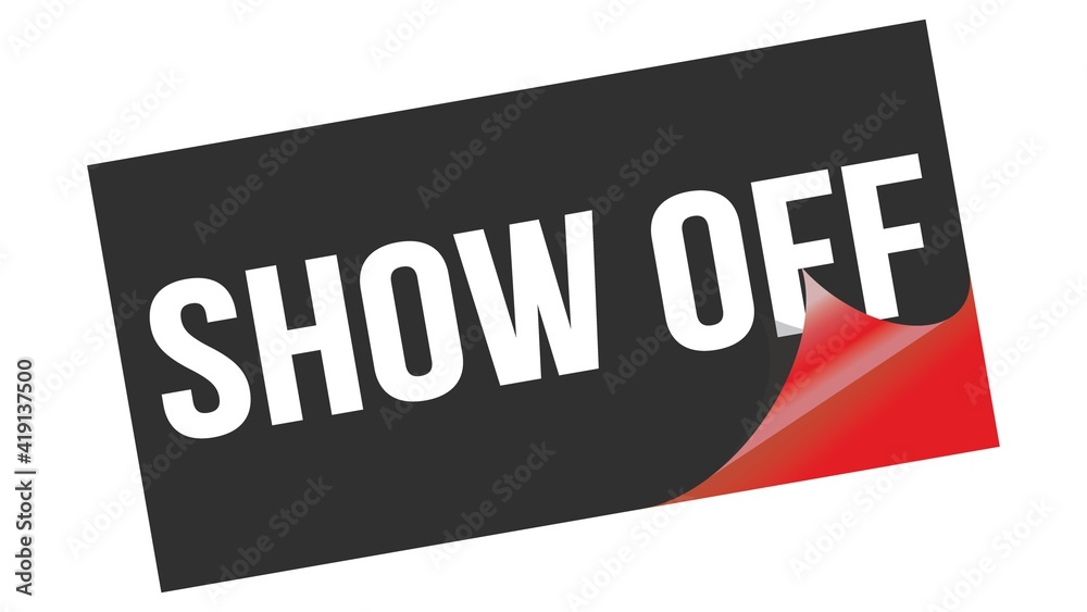 SHOW OFF text on black red sticker stamp. SHOW OFF text on black red sticker stamp.