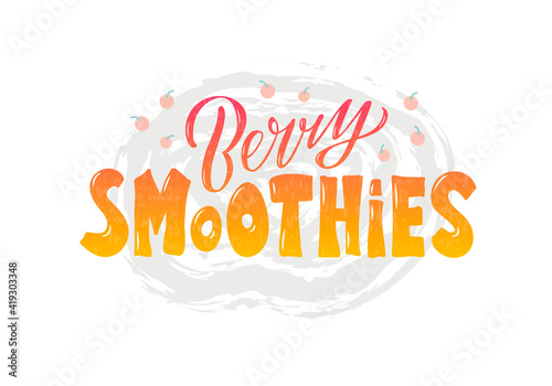 Vector illustration of berry smoothies lettering for banner, poster, signage, business card, product, menu design. Handwritten creative calligraphic text for digital use or print
