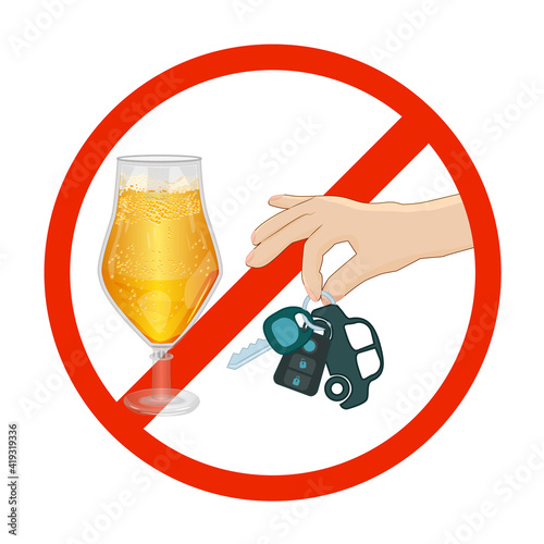 Don't drink and drive sign isolated on white background. Warning icon in red circle with beer glass and car keys. Prohibition symbol, pictogram. Be a responsible driver. Stock vector illustration