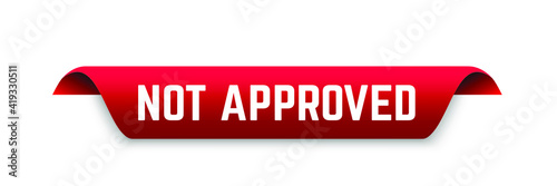 not approved ribbon. not approved isolated band sign. not approved vector banner