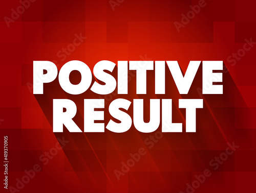 Positive Result text quote, concept background