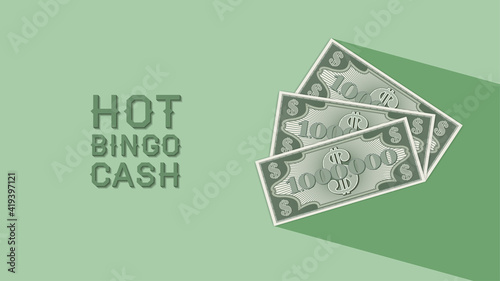 Hot bingo cash. Fictional paper green money. Three million dollar bills each