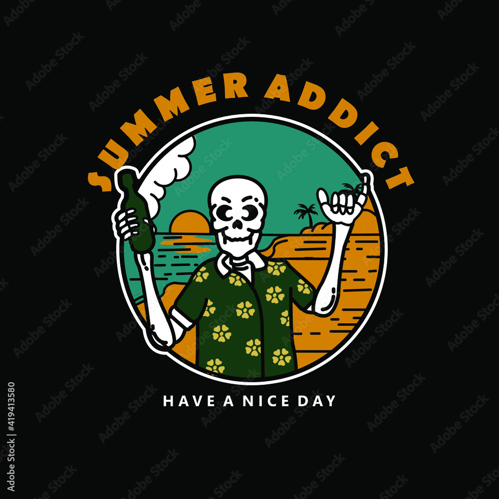Summer Addict Have a Nice day