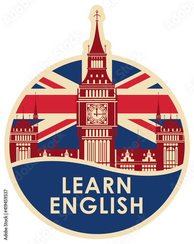 Vector logo or icon on the theme of learning English for a language school or online course. Round banner in retro style with Big Ben, the British flag and the inscription Learn english