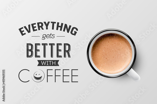 Vector 3d Realistic White Metal Enamel Mug with Foam Coffee - Capuccino, Latte - Isolated. Coffee Cup with Typography Quote, Phrase about Coffee. Stock Illustration. Design Template. Top View