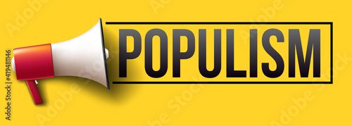 "Populism" word banner with megaphone