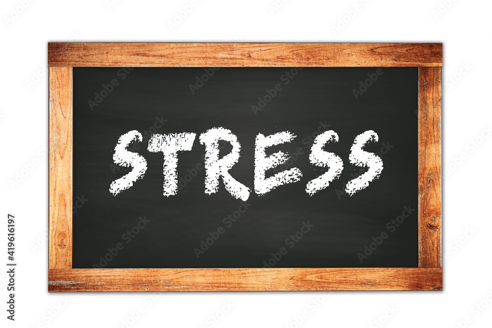 STRESS text written on wooden frame school blackboard. STRESS text written on wooden frame school blackboard.