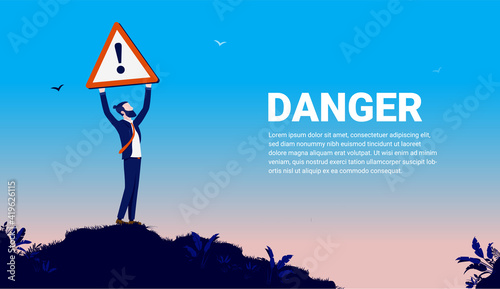 Man holding up warning sign - Businessman holding sign of danger over head outdoors. Copy space for text. Vector illustration.