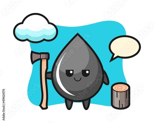 Character cartoon of oil drop as a woodcutter