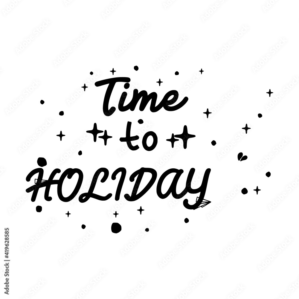 Fototapeta premium Time to holiday typography design vector template