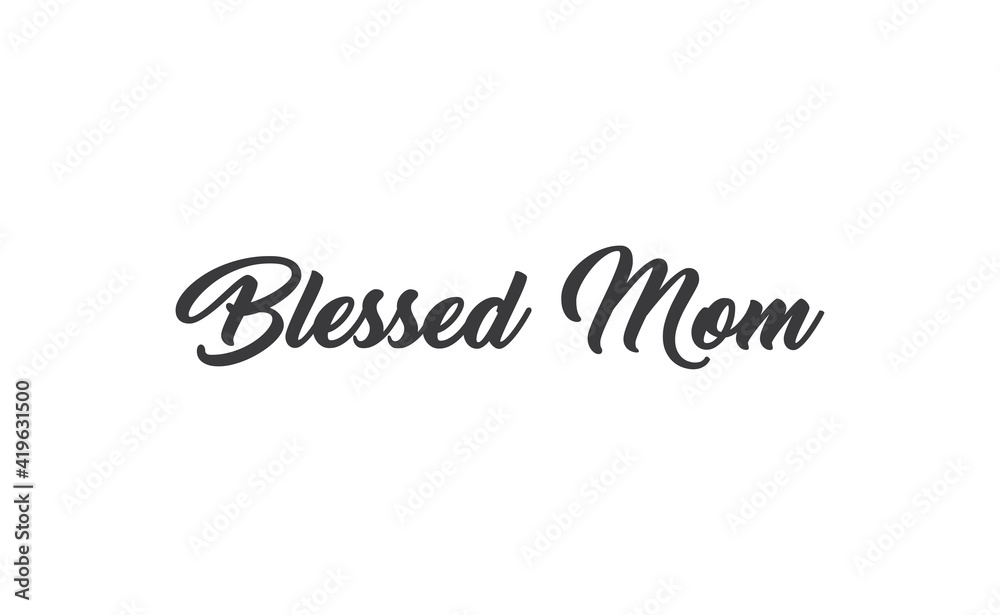 Blessed mom calligraphy text vector design.