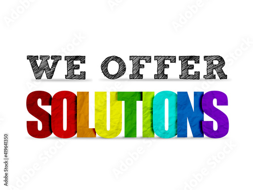WE OFFER SOLUTIONS - motivational quote