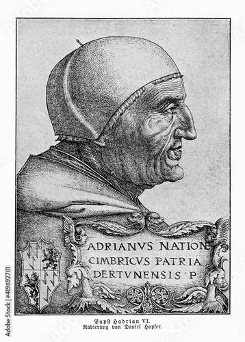 Pope Adrian VI ( 1459 - 1523),Dutch, professor of theology and Pope in the Protestant Reformation times, portrait by Daniel Hopfer photo